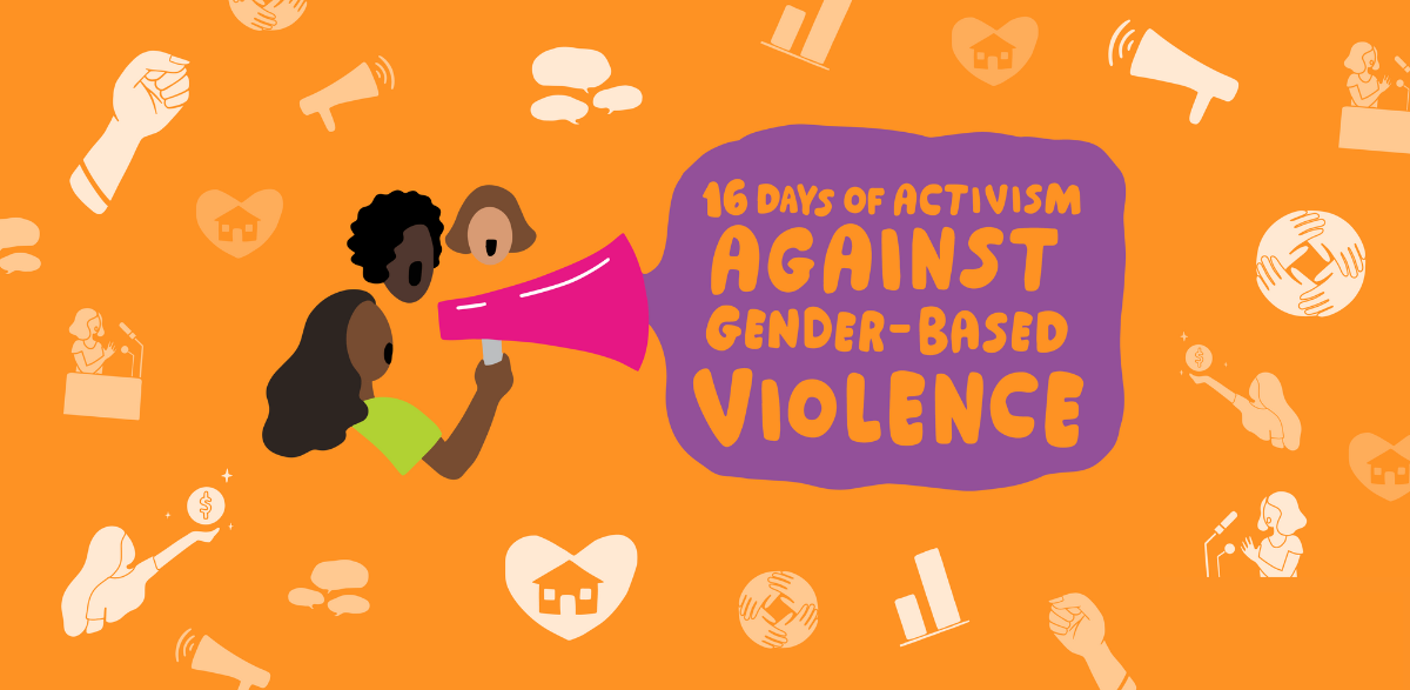 nojs Drawing of a woman with a megaphone and a speech bubble saying "16 days of activism against gender-based violence".